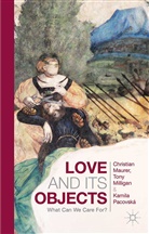 Christian Milligan Maurer, C. Maurer, Milligan, T Milligan, T. Milligan, Pacovsk¿K.... - Love and Its Objects