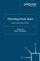 M McQuillan, M. McQuillan, Martin Mcquillan - Theorising Muriel Spark