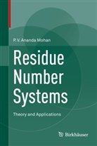 P. V. Ananda Mohan, P.V. Ananda Mohan, P V Ananda Mohan, P. V. Ananda Mohan, P.V. Ananda Mohan - Residue Number Systems