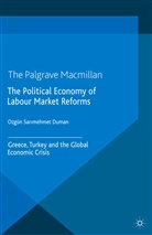Ozgun Sar?mehmet Duman, Kenneth A Loparo, Kenneth A. Loparo, Ozgun Sar?mehmet Duman, Özgün Sar?mehmet Duman, Ozgun Sarimehmet Duman - Political Economy of Labour Market Reforms