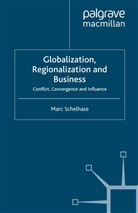 Dr. Marc Schelhase, M Schelhase, M. Schelhase - Globalization, Regionalization and Business