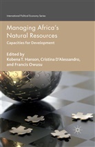 &amp;apos, Cristina Owusu alessandro, Kobena T. D&amp;apos Hanson, Kobena T. D''''alessandro Hanson, D'Alessandro, C D'Alessandro... - Managing Africa''s Natural Resources