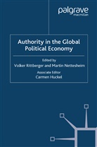 Carmen Rittberger Huckel, Kenneth A Loparo, Carmen Huckel, Kenneth A. Loparo, Nettesheim, M Nettesheim... - Authority in the Global Political Economy