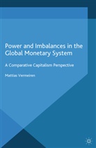 M Vermeiren, M. Vermeiren, Mattias Vermeiren - Power and Imbalances in the Global Monetary System