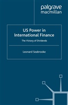 L Seabrooke, L. Seabrooke, Leonard Seabrooke - Us Power in International Finance