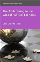 L Talani, L. Talani, Leila S. Talani, Leila Simona Talani - Arab Spring in the Global Political Economy