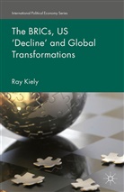 R Kiely, R. Kiely, Ray Kiely - Brics, Us ''Decline'' and Global Transformations