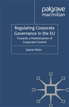 L Horn, L. Horn - Regulating Corporate Governance in the Eu