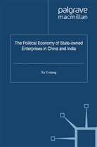 Xu Yi-chong, Yi-chong Xu, Yi-chong, X Yi-chong, X. Yi-chong - Political Economy of State-Owned Enterprises in China and India