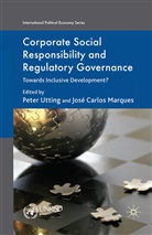 Peter Marques Utting, Marques, Marques, J. Marques, Utting, P Utting... - Corporate Social Responsibility and Regulatory Governance
