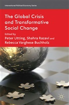 Rebecca Utting Varghese Buchholz, R. Varghese Buchholz, Kenneth A. Loparo, Razavi, S Razavi, S. Razavi... - Global Crisis and Transformative Social Change