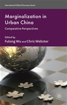 F. Webster Wu, Webster, Webster, C. Webster, Wu, F Wu... - Marginalization in Urban China