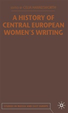 C. Hawkesworth, C Hawkesworth, C. Hawkesworth - History of Central European Women''s Writing