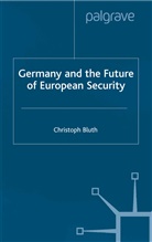 C Bluth, C. Bluth, Christoph (University of Leeds Bluth, University of Reading - Germany and the Future of European Security
