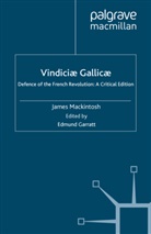J Mackintosh, J. Mackintosh, Garratt, E Garratt, E. Garratt - Vindiciae Gallicae