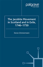 D Zimmermann, D. Zimmermann - Jacobite Movement in Scotland and in Exile, 1746-1759