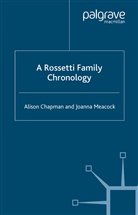 Chapman, A Chapman, A. Chapman, J Meacock, J. Meacock, Joanna Meacock - Rossetti Family Chronology