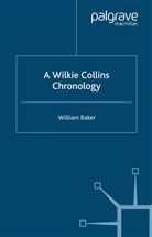 W Baker, W. Baker - Wilkie Collins Chronology