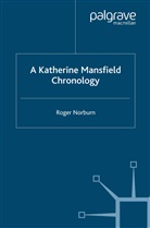 R Norburn, R. Norburn, Roger Norburn - Katherine Mansfield Chronology