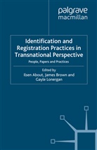 About, I About, I. About, J. Brown, G Lonergan, G. Lonergan - Identification and Registration Practices in Transnational Perspective