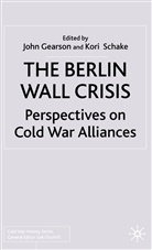 John Gearson, John Schake Gearson, Kori Schake, Kori N. Schake, Kori N. Gearson Schake, Gearson... - Berlin Wall Crisis