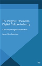 J. Allen-Robertson, James Allen-Robertson - Digital Culture Industry