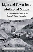 J Tischler, J. Tischler, Julia Tischler - Light and Power for a Multiracial Nation