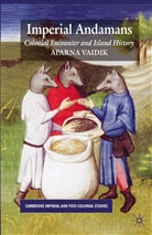 A Vaidik, A. Vaidik, Aparna Vaidik - Imperial Andamans