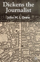 J Drew, J. Drew - Dickens the Journalist