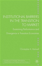 C Hartwell, C. Hartwell, Carole Hartwell - Institutional Barriers in the Transition to Market