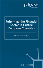 Stanislav Poloucek, Poloucek, S Poloucek, S. Poloucek - Reforming the Financial Sector in Central European Countries