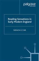 K Craik, K. Craik - Reading Sensations in Early Modern England