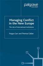 T. Callan, Theresa Callan, Carr, F Carr, F. Carr, Fergus Carr... - Managing Conflict in the New Europe
