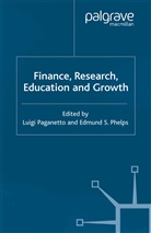 E. Paganetto Phelps, Paganetto, L Paganetto, L. Paganetto, Phelps, Phelps... - Finance, Research, Education and Growth