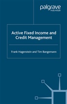 T Bangemann, T. Bangemann, Tim Bangemann, Timothy Bangemann, Hagenstein, F Hagenstein... - Active Fixed Income and Credit Management