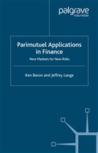 K. Baron, K. Lange Baron, Ke Baron, Ken Baron, J. Lange, Jeffrey Lange - Parimutuel Applications in Finance
