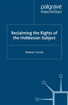E. Curran, Eleanor Curran - Reclaiming the Rights of the Hobbesian Subject