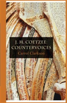 C. Clarkson, Carrol Clarkson - J. M. Coetzee: Countervoices