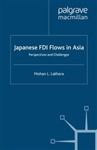 M Lakhera, M. Lakhera, Mohan L. Lakhera - Japanese Fdi Flows in Asia