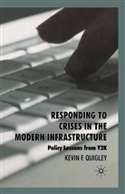 K Quigley, K. Quigley, Kevin F. Quigley - Responding to Crises in the Modern Infrastructure