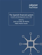 Jose Luis Malo De Martin-Acena Molina, Kenneth A Loparo, Kenneth A. Loparo, Jos Luis Malo de Molina, José Luis Malo de Molina, Jose Luis Malo de Molina... - Spanish Financial System