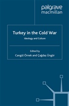 C. Ornek Sunar Konu, Kenneth A Loparo, C Örnek Konu, C. Ornek Konu, C. Örnek Konu, Kenneth A. Loparo... - Turkey in the Cold War
