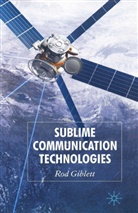 R. Giblett, Rob Giblett, Rod Giblett - Sublime Communication Technologies