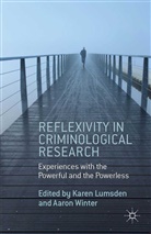 K. Winter Lumsden, Aaron Winter, Lumsden, K Lumsden, K. Lumsden, A. Winter... - Reflexivity in Criminological Research