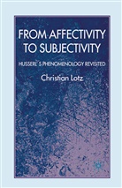 C Lotz, C. Lotz, Christian (Michigan State University Lotz - From Affectivity to Subjectivity