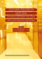 H. Lim Lee, Lee, H Lee, H. Lee, Lim, Lim... - Cultural Policies in East Asia