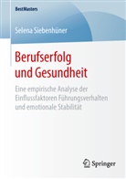 Selena Siebenhüner - Berufserfolg und Gesundheit