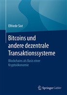 Elfriede Sixt - Bitcoins und andere dezentrale Transaktionssysteme