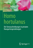Christina Waldeyer - Homo hortulanus