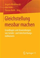 Ud Kelle, Udo Kelle, Florian Reith, Angela Wroblewski - Gleichstellung messbar machen